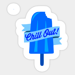 Chill Out! Sticker